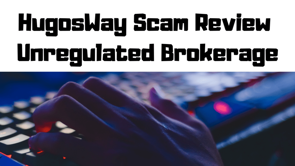 HugosWay Scam Review