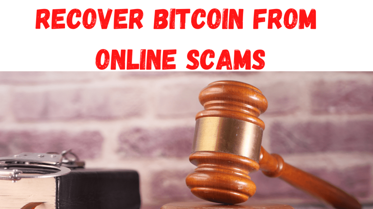Recover Bitcoin From Online Scams