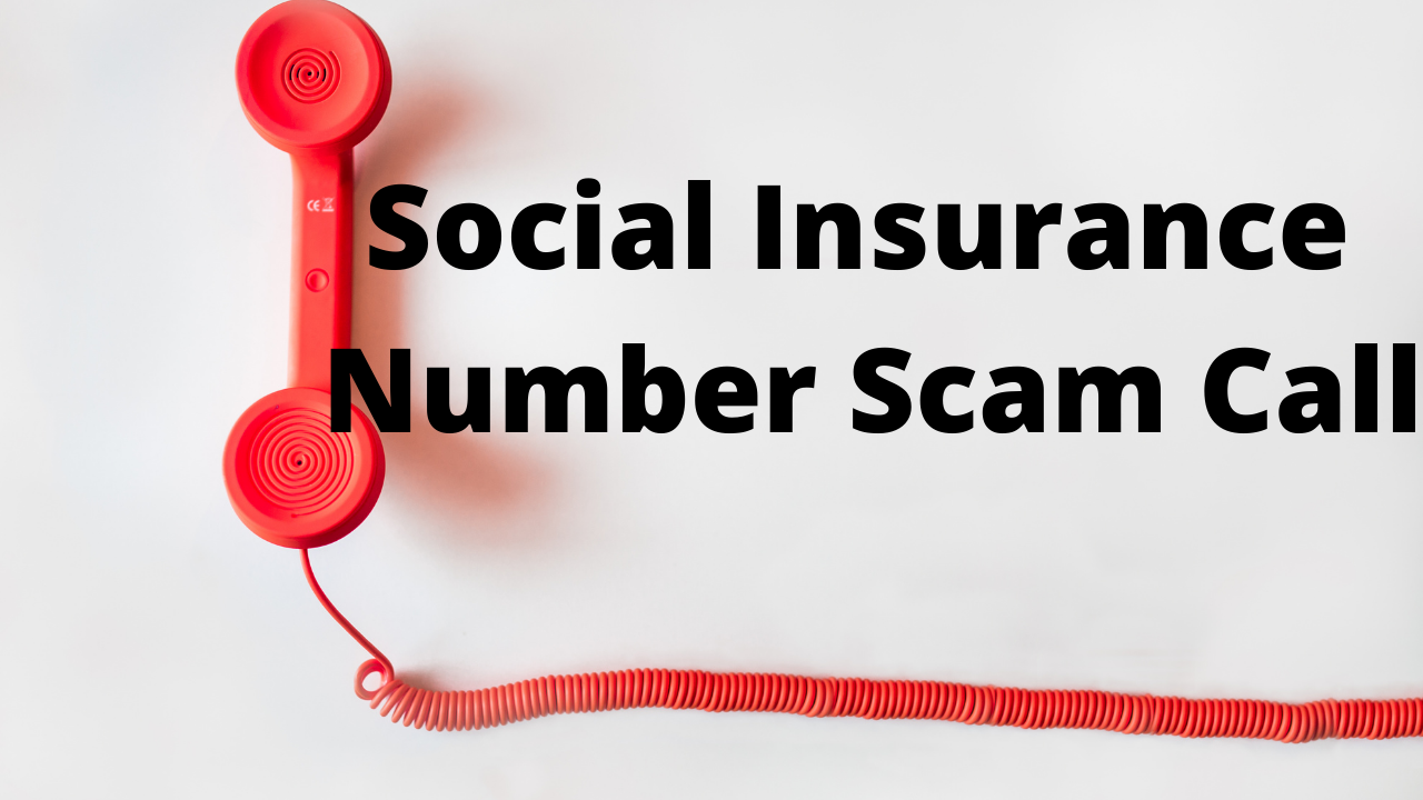 Social Insurance Number Scam Call Canada Cyber Scam Review Social Insurance Number Scam Call Canada Cyber Scam Review