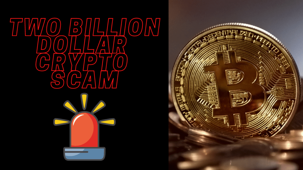 Two Billion Dollar Crypto Scam