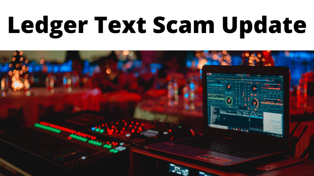 Ledger Text Scam Update