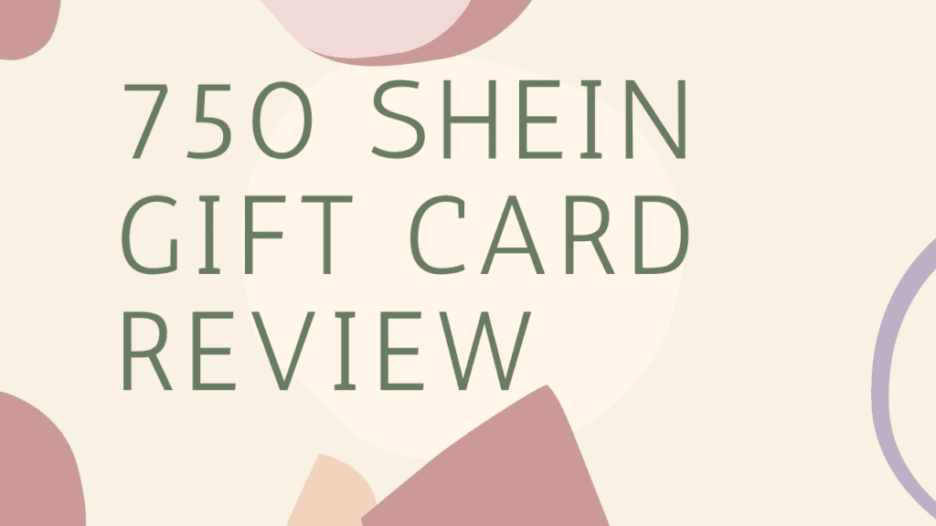 750 Shein Gift Card Review