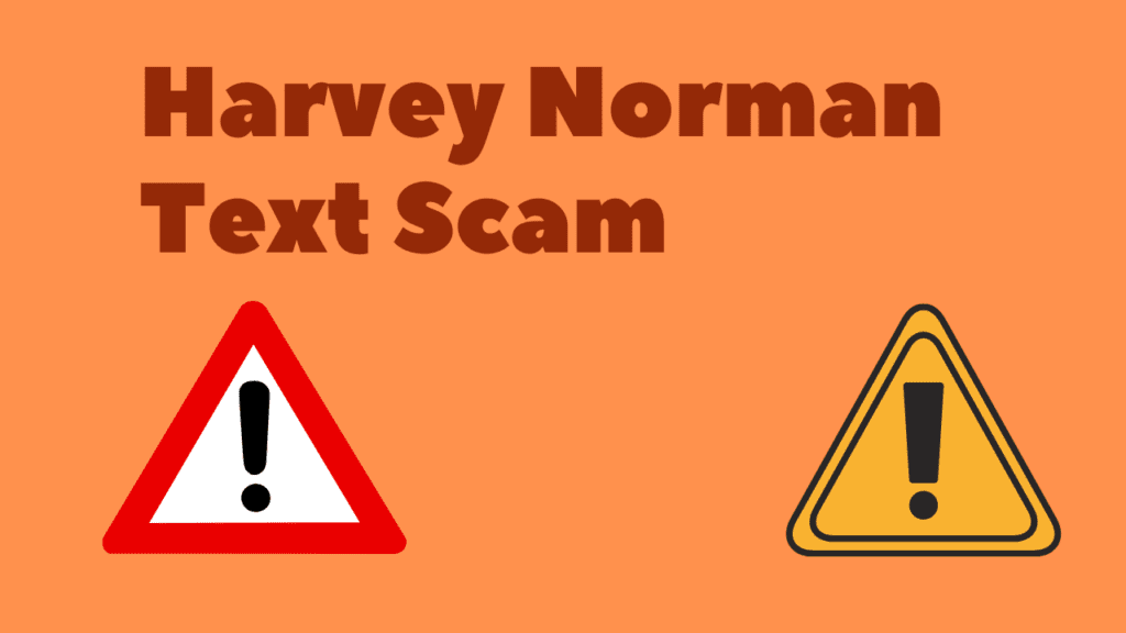 Harvey Norman Text Scam