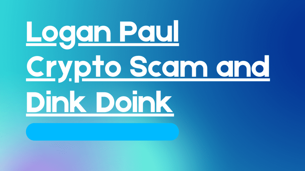 Logan Paul Crypto Scam