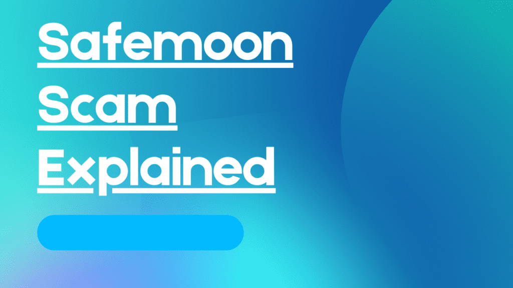 Safemoon Scam Explained