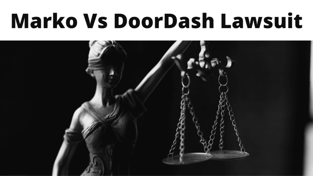 Marko Vs DoorDash Lawsuit