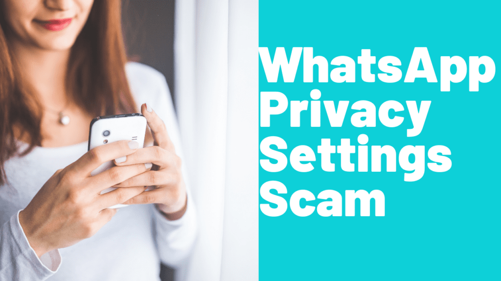 WhatsApp Privacy Settings Scam