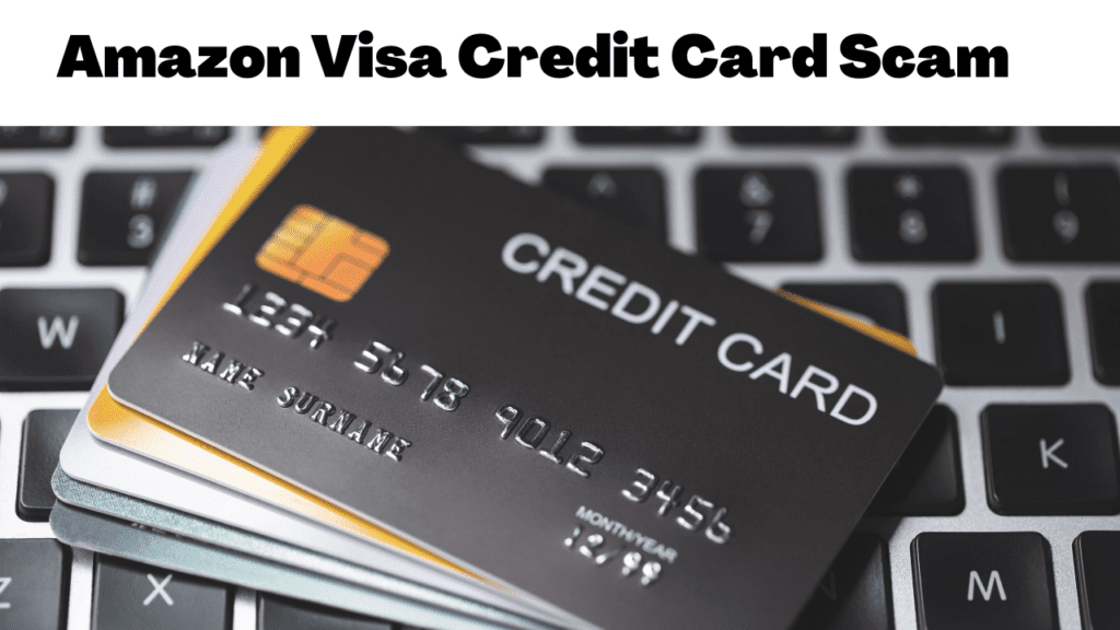 Amazon Visa Credit Card Scam