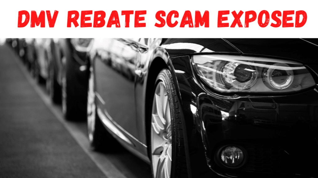 DMV Rebate Scam Exposed