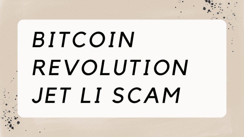 Bitcoin Revolution Jet Li Scam