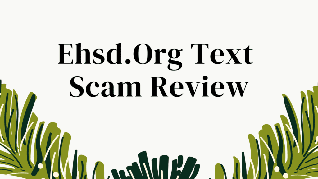 Ehsd.Org Text Scam Review