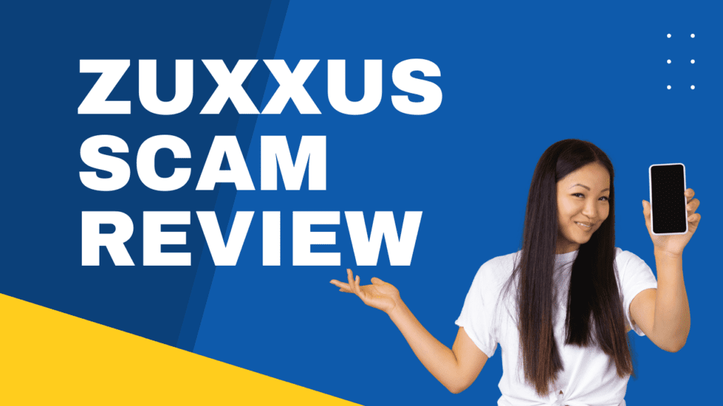 Zuxxus Scam Review