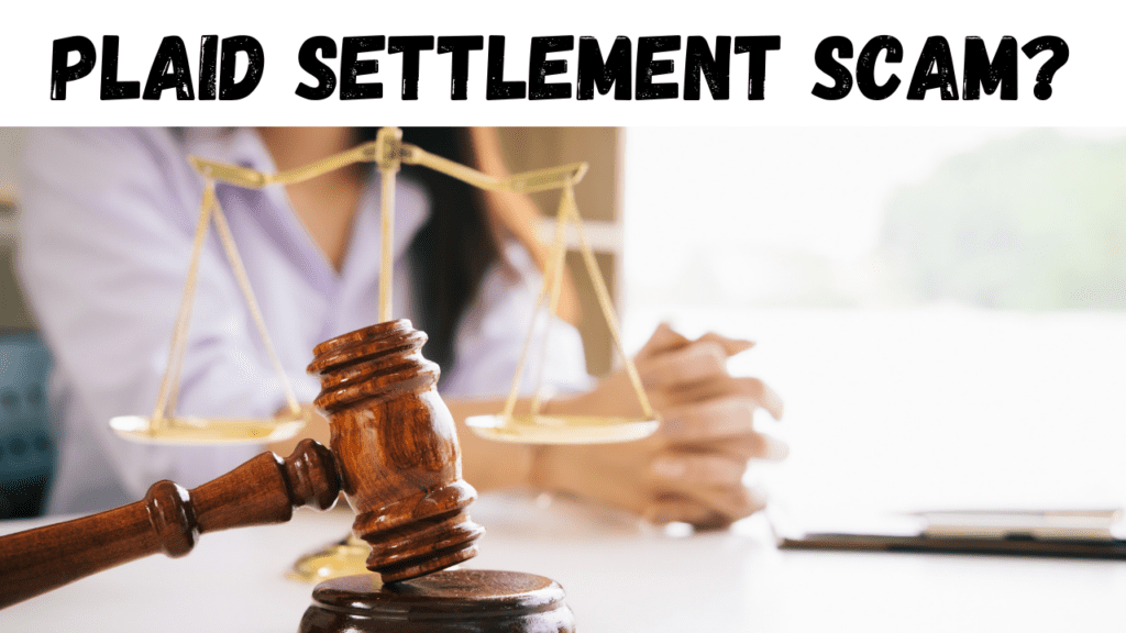 Plaid Settlement Scam