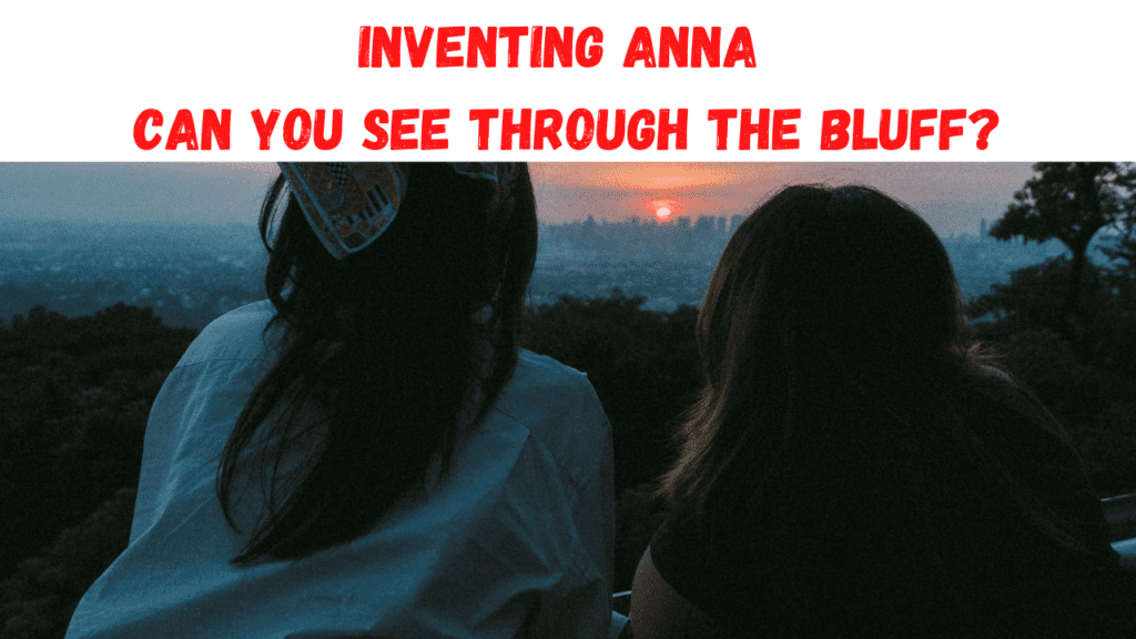 Inventing Anna