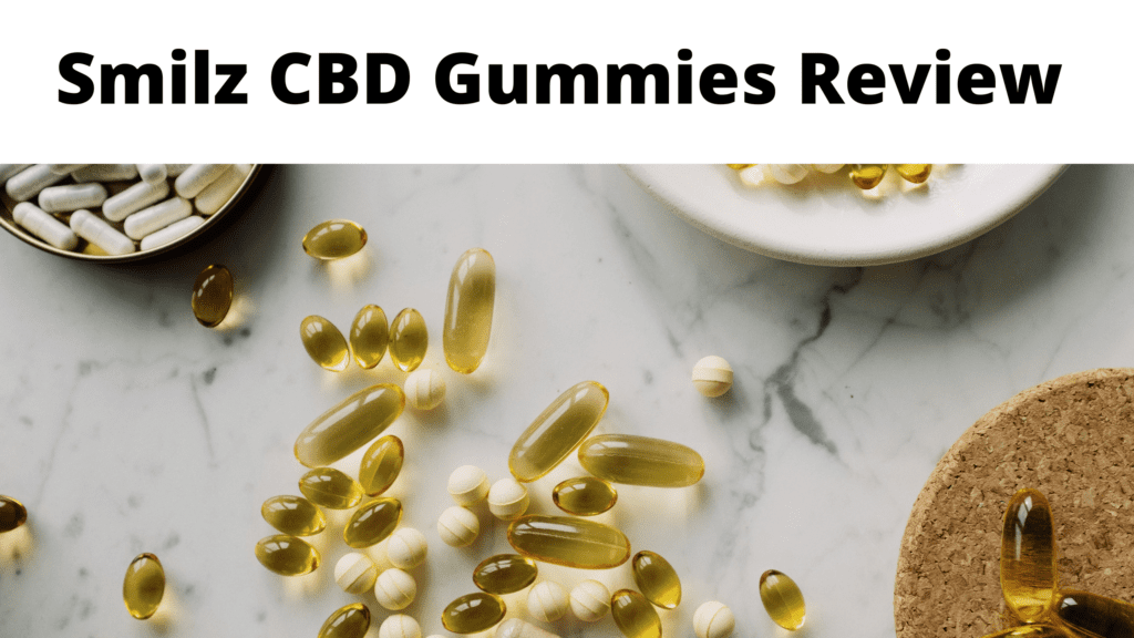 Smilz CBD Gummies Review