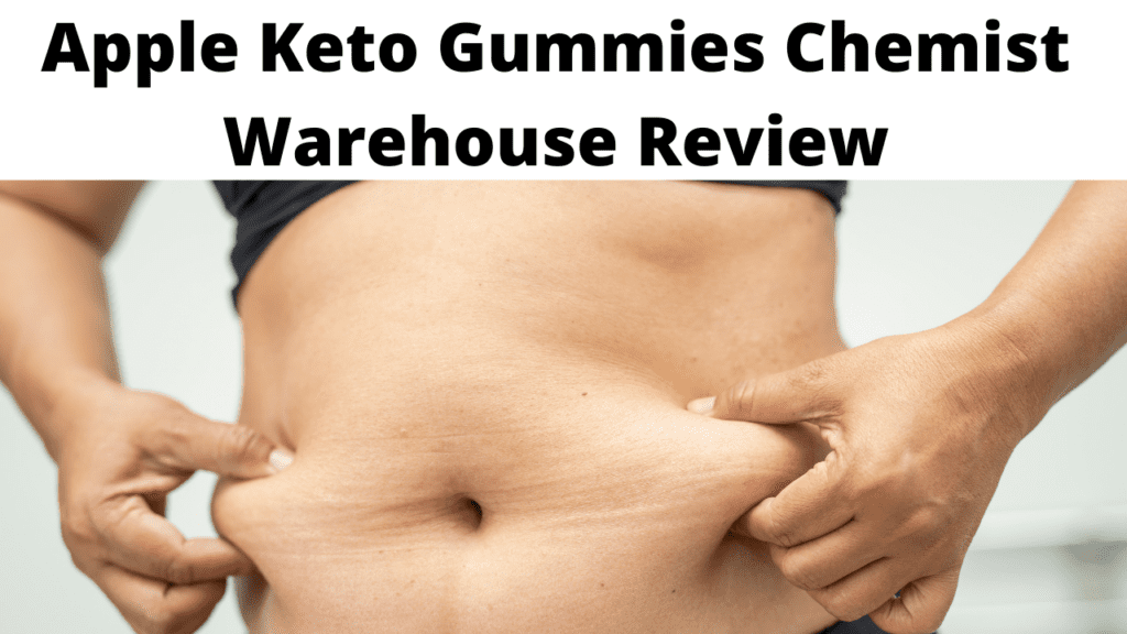 Apple Keto Gummies Chemist Warehouse Review