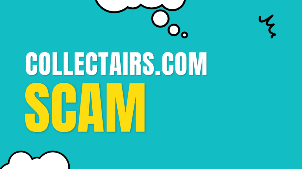 Collectairs.com Scam