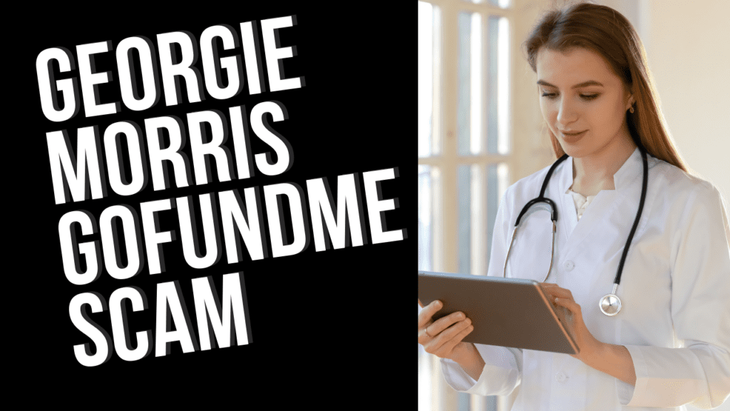 Georgie Morris Gofundme Scam