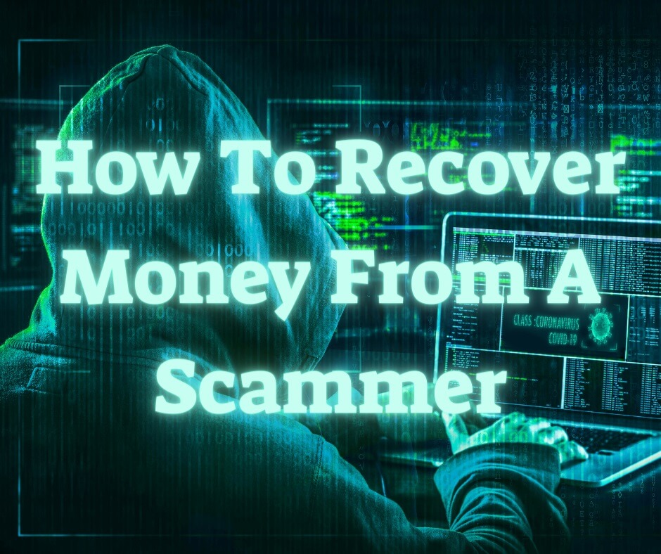 How To Recover Money From A Scammer