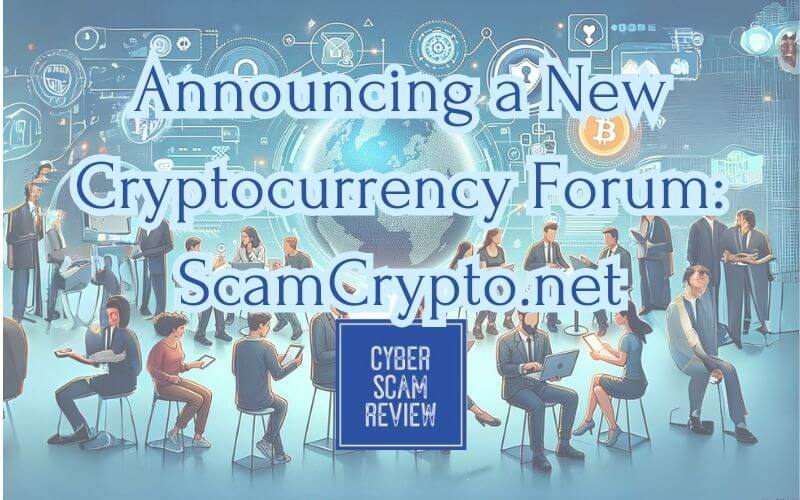 ScamCrypto.net - Announcing a New Cryptocurrency Forum